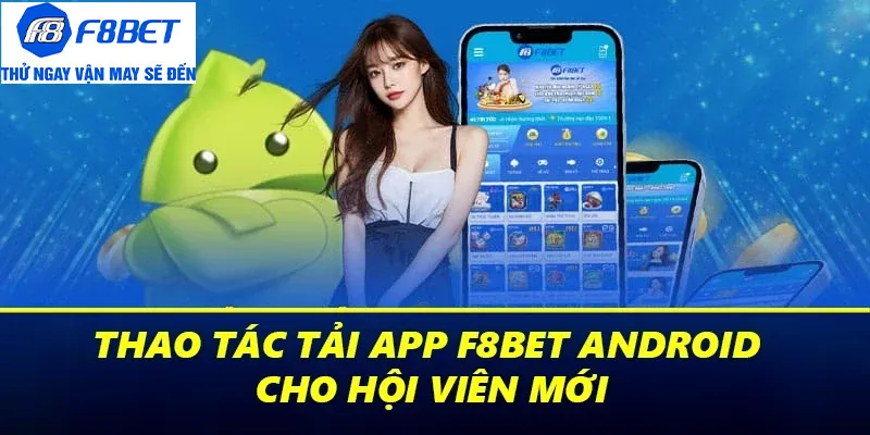 tải app f8bet trên android
